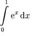 \int_0^1 \eulere^x \,\diffd x
