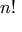 n!