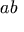 a b