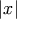 |x|
