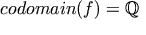 codomain (f) = \mathbb{Q}