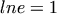 ln e = 1