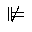 NEGATED DOUBLE VERTICAL BAR DOUBLE RIGHT TURNSTILE