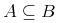 {{A}\unicode{8838}{B}}