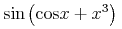 {{\minormal{sin}}{\left.\middle({{\minormal{cos}}{x}}+{{{x}}\sp{{\mn{3}}}}\middle)\right.}}
